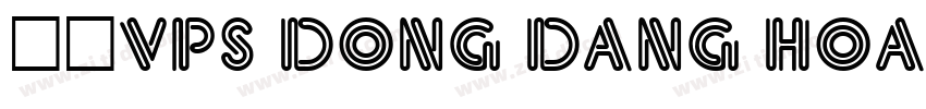 字体VPS Dong Dang Hoa下字体转换